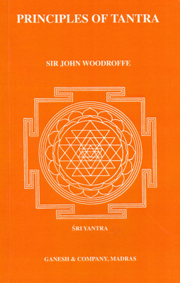 Principles of Tantra (2 Vols)(English, Paperback, Sir John Woodroffe)