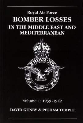 RAF Bomber Losses in the Middle East & Mediterranean Volume 1(English, Paperback, Gunby David)