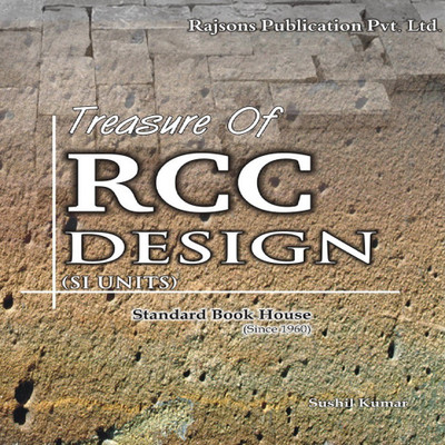 Treasure of R. C. C. Designs  - Civil Engineering Book 19 Edition(English, Paperback, Kumar Sushil)
