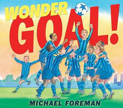 Wonder Goal!(English, Paperback, Foreman Michael)