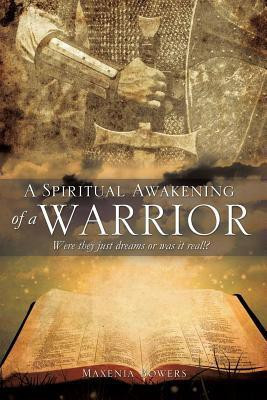 A Spiritual Awakening of a Warrior(English, Paperback, Bowers Maxenia)