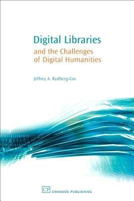 Digital Libraries and the Challenges of Digital Humanities(English, Paperback, Rydberg-Cox Jeffrey)