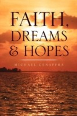 Faith, Dreams & Hopes(English, Paperback, Michael Cenaffra Cenaffra)