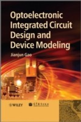 Optoelectronic Integrated Circuit Design and Device Modeling(English, Hardcover, Gao Jianjun)