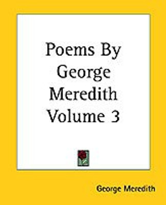 Poems By George Meredith Volume 3(English, Paperback, Meredith George)