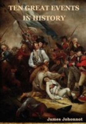 Ten Great Events in History(English, Paperback, Johonnot James)