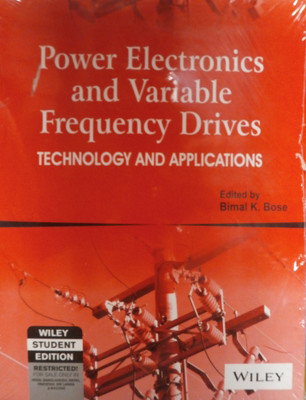 Power Electronics and Variable Frequency Drives(English, Paperback, Bose Bimal K.)