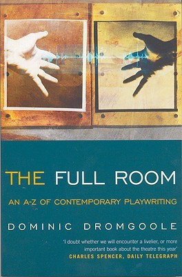 The Full Room,(English, Paperback, Dromgoole Dominic)