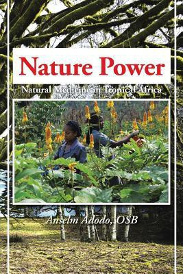 Nature Power(English, Paperback, Adodo OSB Anselm)