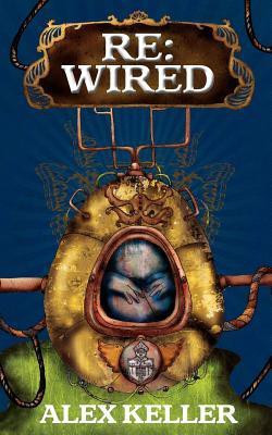 Rewired(English, Paperback, Keller Alex)