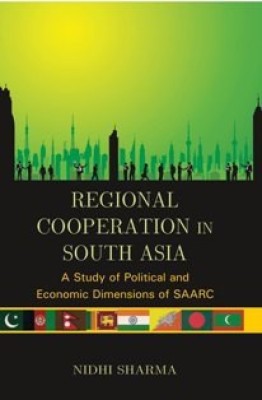 Regional Cooperation In South Asia(English, Hardcover, Sharma Nidhi)