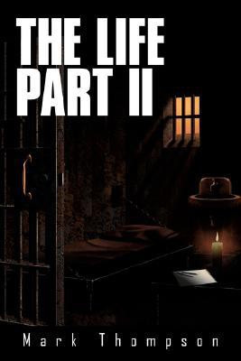 The Life Part II(English, Paperback, Thompson Mark DVM Dabvp(canine, Feline))