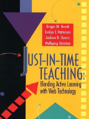 Just-In-Time Teaching  - Blending Active Learning with Web Technology 1st Edition(English, Paperback, Novak Gregor)