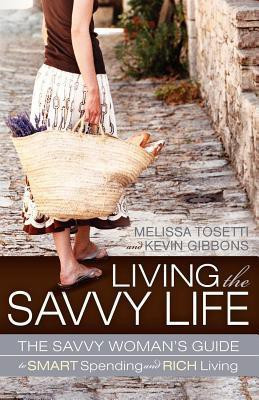 Living The Savvy Life(English, Paperback, Tosetti Melissa)