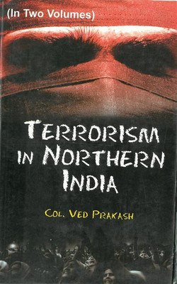 Terrorism In Northern India (2 Vols.) 01 Edition(English, Hardcover, Ved Prakash)