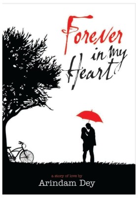 Forever in My Heart(English, Paperback, Arindam Dey)