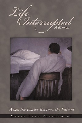 Life Interrupted(English, Paperback, Pinschmidt Marie Bush)