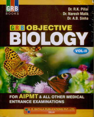 Objective Biology for AIPMT and All Other Medical Entrance Examinations Vol. 2, 6th  Edition(English, Paperback, Pillai R K)
