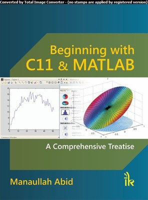 Beginning with C11& MATLAB(English, Paperback, Abid Manaullah)