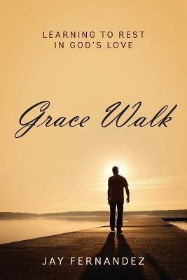 Grace Walk(English, Paperback, Fernandez Jay)