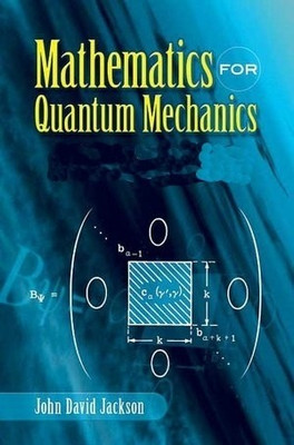 Mathematics for Quantum Mechanics(English, Paperback, John David Jackson)
