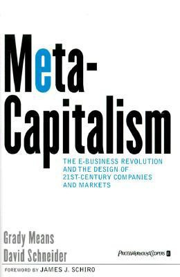 Metacapitalism  - The E Business Revolution and the Design of 21st Century Companies and Markets 1st Edition(English, Hardcover, Means Grady)