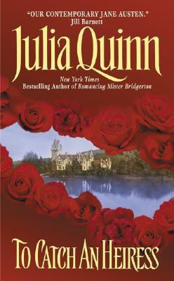 To Catch an Heiress(English, Paperback, Quinn Julia)