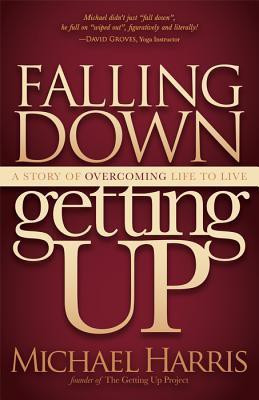 Falling Down Getting Up(English, Paperback, Harris Michael)