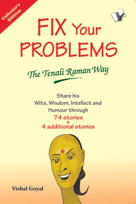 FIX YOUR PROBLEMS: THE TENALI RAMAN WAY - 00203H(English, Paperback, VISHAL GOYAL)