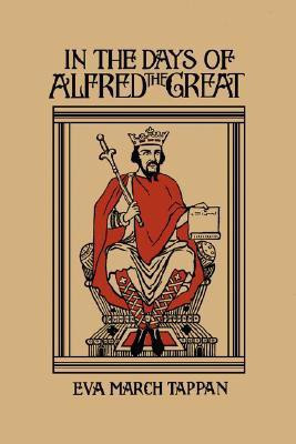 In the Days of Alfred the Great(English, Paperback, Tappan Eva, March)
