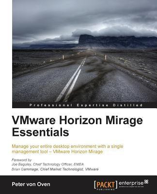 VMware Horizon Mirage Essentials(English, Paperback, Oven Peter von)