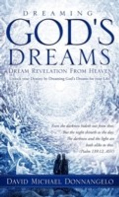 Dreaming God's Dreams(English, Hardcover, Donnangelo David Michael)