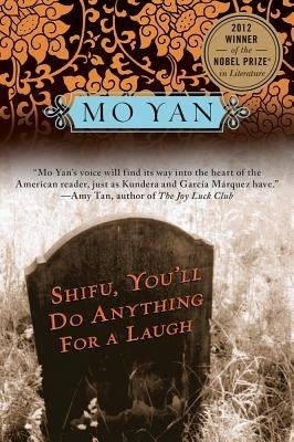 Shifu, You'll Do Anything for a Laugh(English, Paperback, Yan Mo)