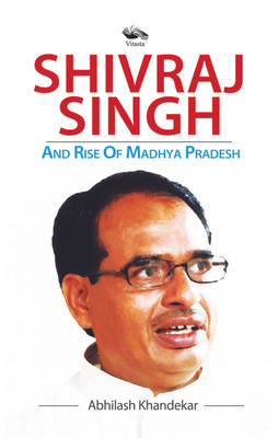 Shivraj Singh and Rise of Madhya Pradesh(English, Hardcover, Khandekar Abhilash)