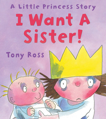 I Want a Sister!(English, Paperback, Ross Tony)