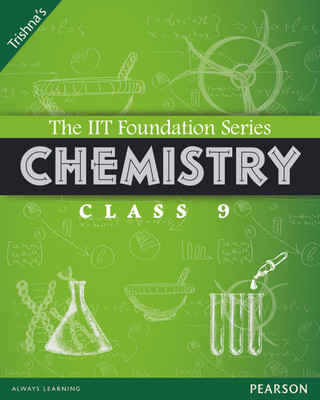 The IIT Foundation Series Chemistry Class 9 3rd  Edition(Others, Paperback, Trishna Knowledge Systems)