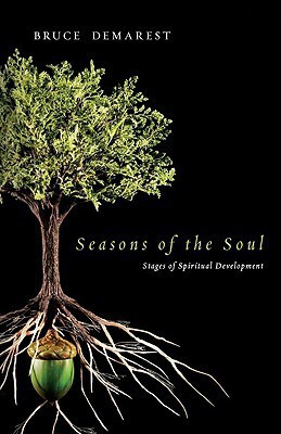 Seasons of the Soul: Stages of Spiritual Development(English, Paperback, Bruce Demarest)