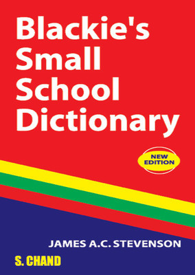 Blackie's Small School Dictionary(English, Paperback, Stevenson James A. C.)