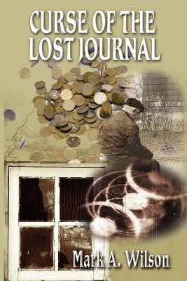 Curse of the Lost Journal(English, Paperback, Wilson Mark a)