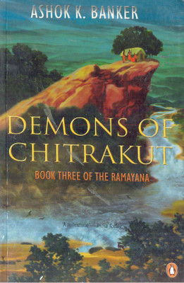 Demons of Chitrakut  - Book Three of the Ramayana(English, Paperback, Banker Ashok)