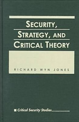 Security, Strategy and Critical Theory(English, Hardcover, Jones Richard Wyn)