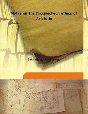 Notes on the Nicomachean ethics of Aristotle(English, Hardcover, John Alexander Stewart)