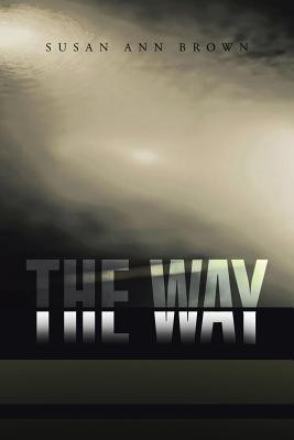The Way(English, Paperback, Brown Susan Ann)