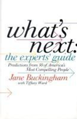 What's Next: the Experts' Guide(English, Hardcover, Buckingham Jane)