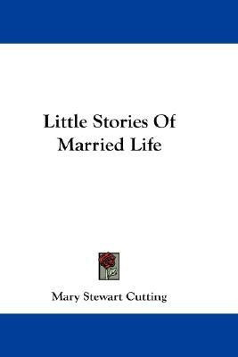Little Stories Of Married Life(English, Paperback, Cutting Mary Stewart)