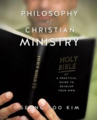 Philosophy of Christian Ministry(English, Paperback, Kim Seong Soo)