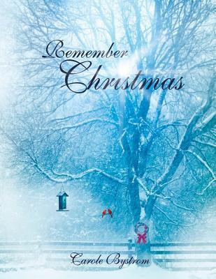 Remember Christmas(English, Paperback, Bystrom Carole)