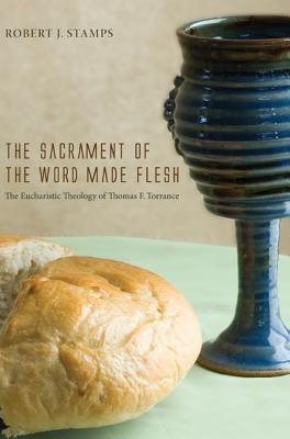 The Sacrament of the Word Made Flesh(English, Paperback, Stamps Robert J)