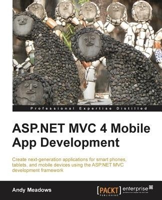 ASP.NET MVC 4 Mobile App Development(English, Electronic book text, Meadows Andy)