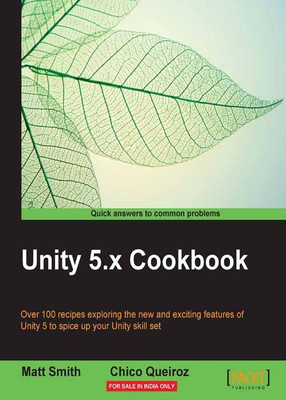 Unity 5.x Cookbook(English, Electronic book text, Smith Matt)